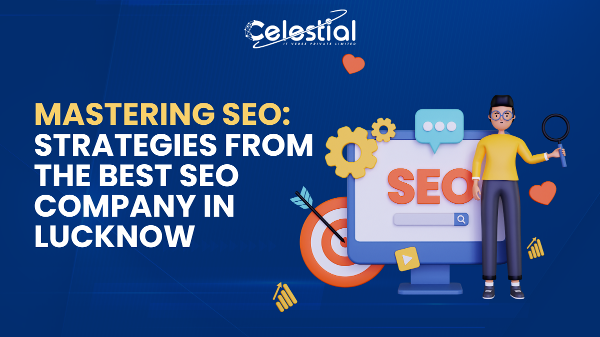 Mastering SEO: Strategies from the Best SEO Company in Lucknow