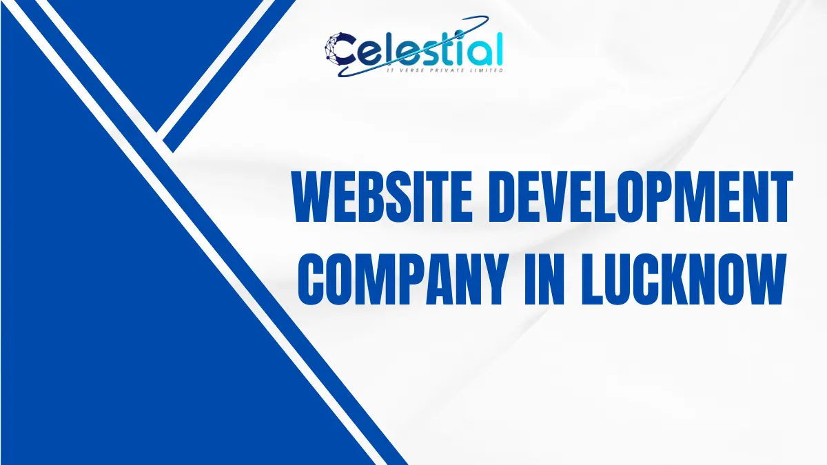 Best Website Development company in Lucknow Celestial IT Verse
