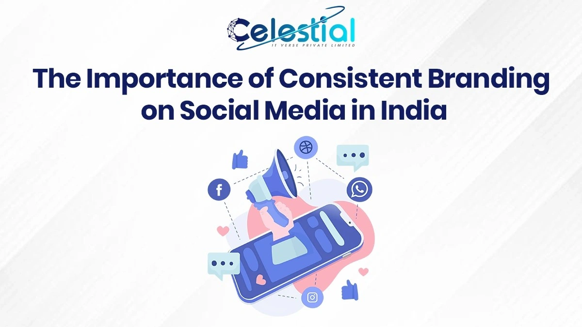 The Importance of Consistent Branding on Social Media in India