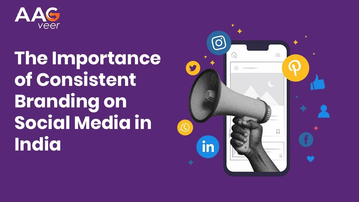 The Importance of Consistent Branding on Social Media in India